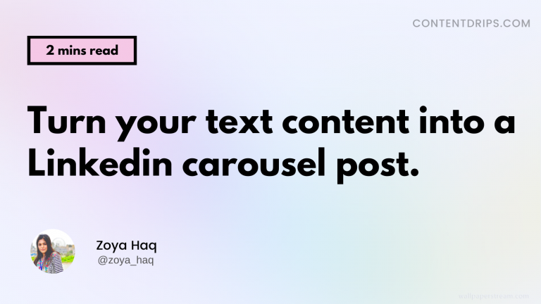 Turn Your Text Content Into A LinkedIn Carousel Post. - Contentdrips