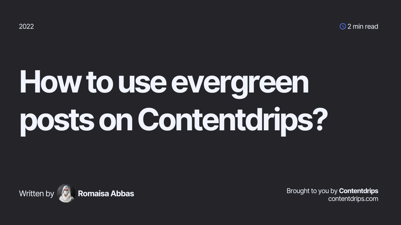 How to use evergreen posts on Contentdrips
