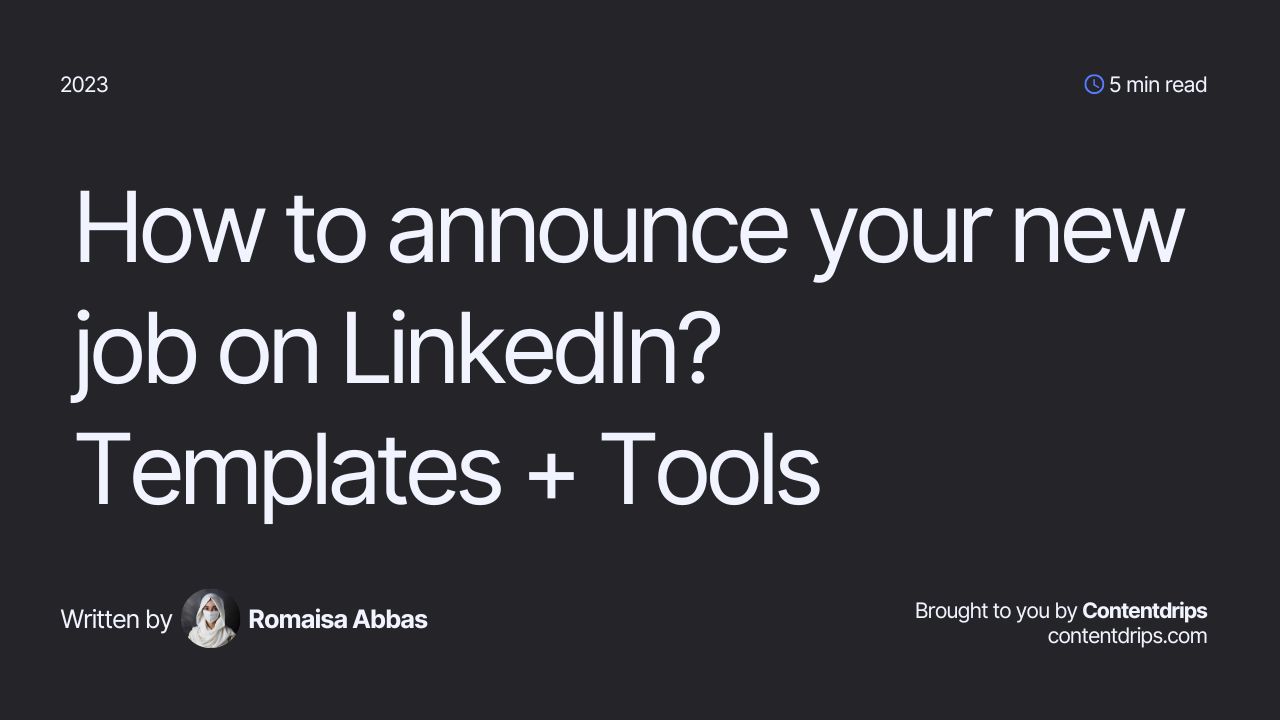 How to announce your new job on LinkedIn? Templates + Tools 